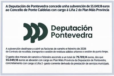 A Deputación de Pontevedra concede unha subvención de 55.049,18 euros ao Concello de Ponte Caldelas con cargo á Liña 2 do Plan Máis Provincia
